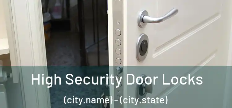  High Security Door Locks (city.name) - (city.state)